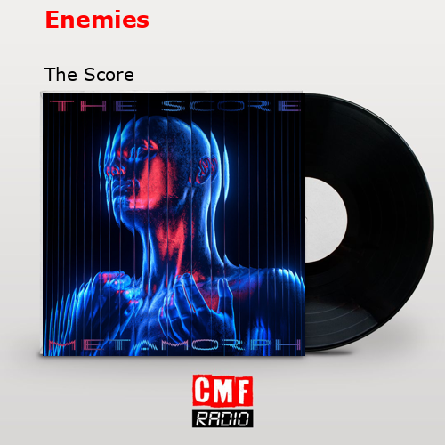 Enemies – The Score