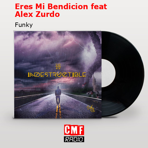 Eres Mi Bendicion feat Alex Zurdo – Funky