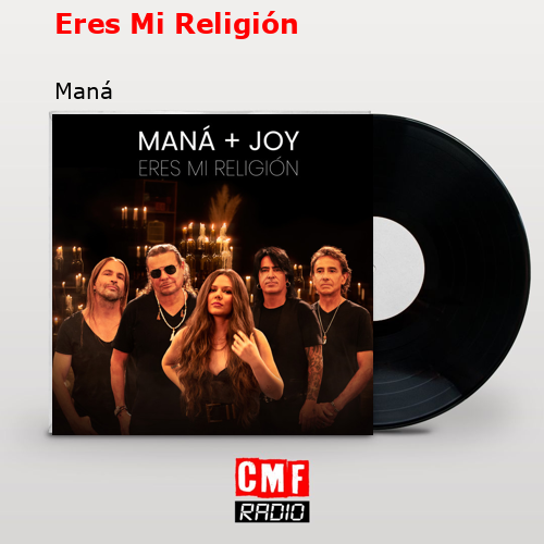 Eres Mi Religión – Maná