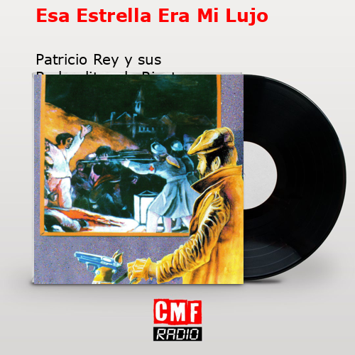 Esa Estrella Era Mi Lujo – Patricio Rey y sus Redonditos de Ricota