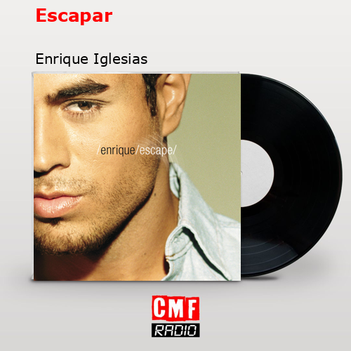 Escapar – Enrique Iglesias