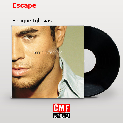 Escape – Enrique Iglesias