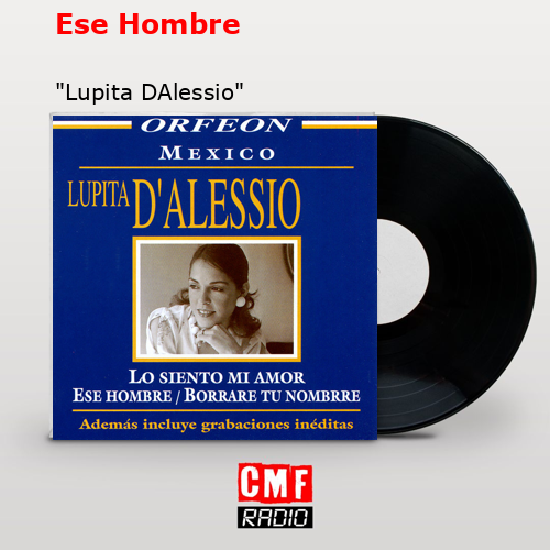 Ese Hombre – «Lupita DAlessio»