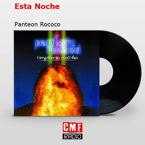 Esta Noche – Panteon Rococo