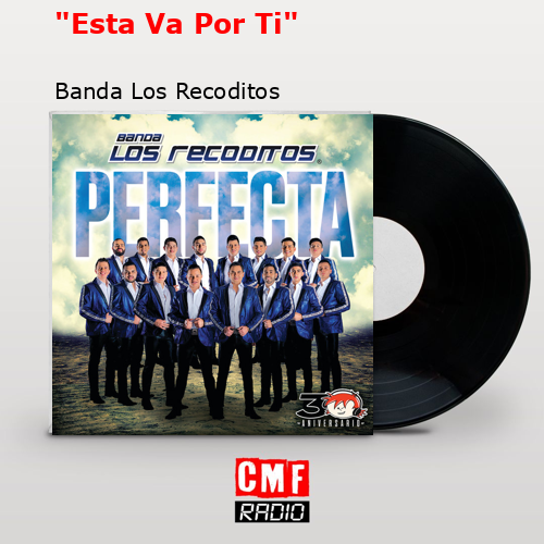 «Esta Va Por Ti» – Banda Los Recoditos