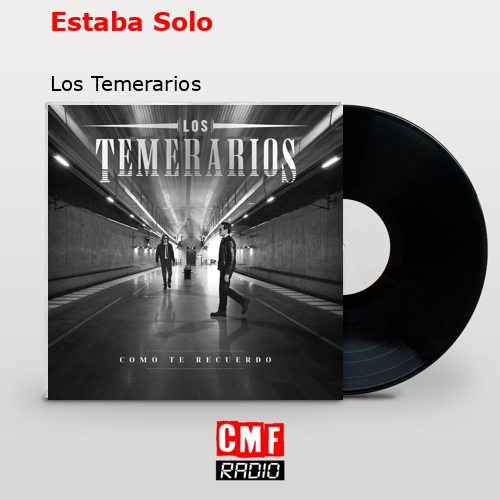 final cover Estaba Solo Los Temerarios