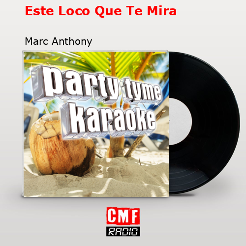 final cover Este Loco Que Te Mira Marc Anthony
