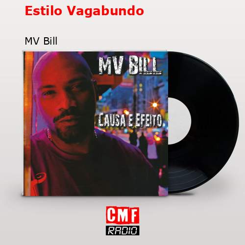 Estilo Vagabundo – MV Bill