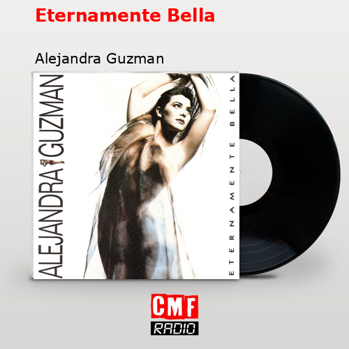 Eternamente Bella – Alejandra Guzman