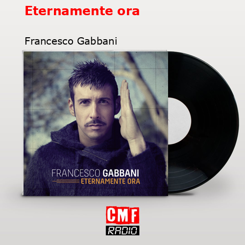 Eternamente ora – Francesco Gabbani