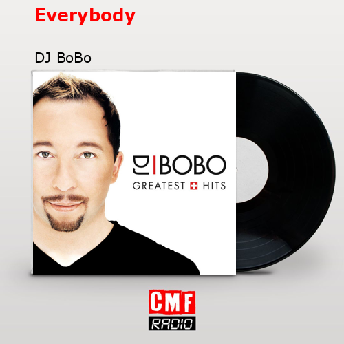 Everybody – DJ BoBo