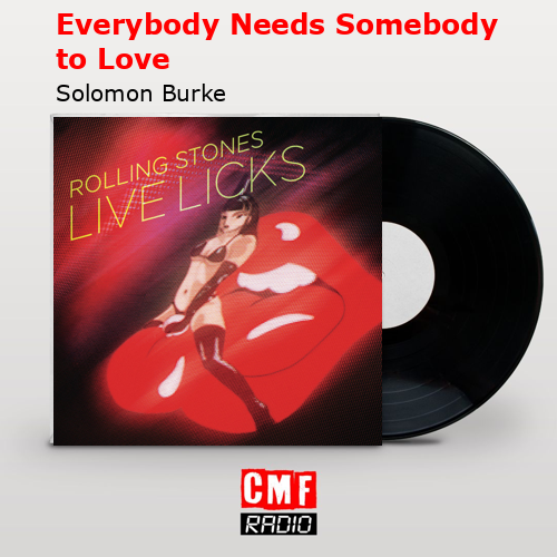 Everybody Needs Somebody to Love – Solomon Burke