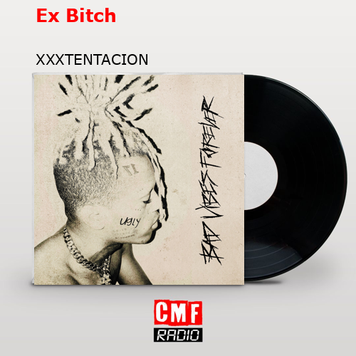 final cover Ex Bitch XXXTENTACION