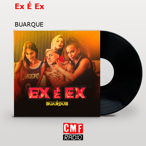 Ex É Ex – BUARQUE