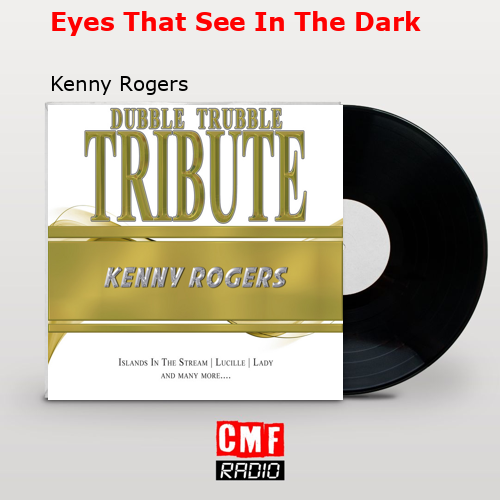 final cover Eyes That See In The Dark Kenny Rogers