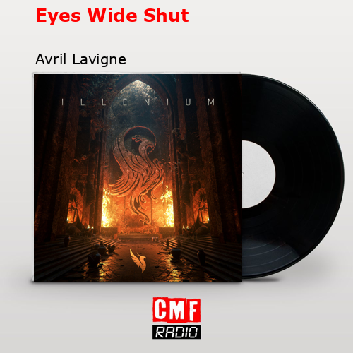 Eyes Wide Shut – Avril Lavigne