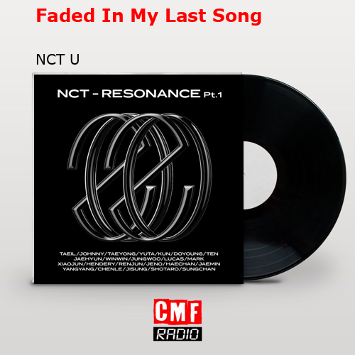 Faded In My Last Song – NCT U