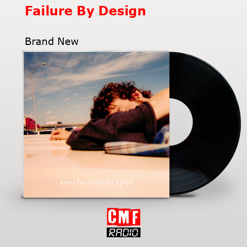 Failure By Design – Brand New