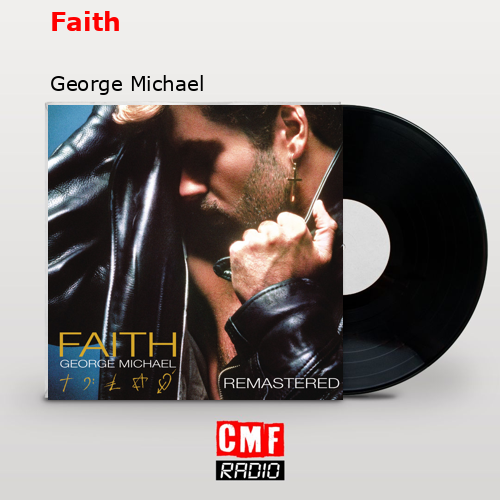 Faith – George Michael