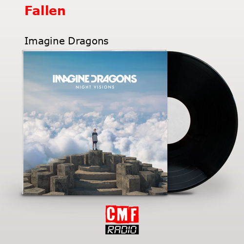 Fallen – Imagine Dragons