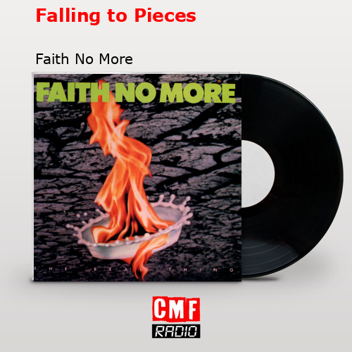 Falling to Pieces – Faith No More