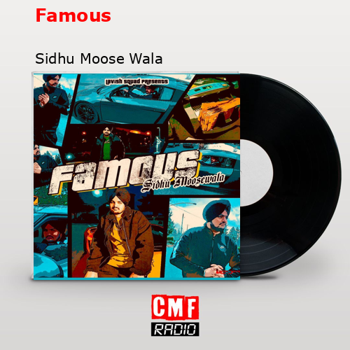 Famous – Sidhu Moose Wala