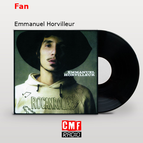 Fan – Emmanuel Horvilleur
