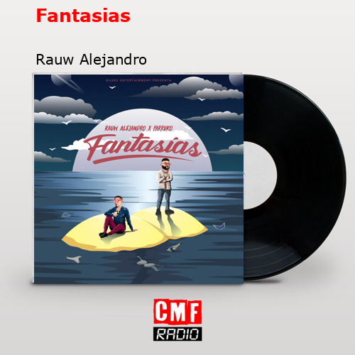 Fantasias – Rauw Alejandro