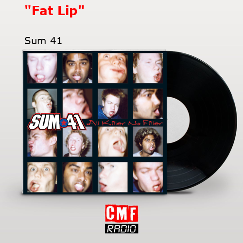 «Fat Lip» – Sum 41