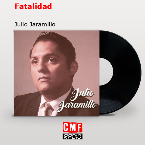 final cover Fatalidad Julio Jaramillo