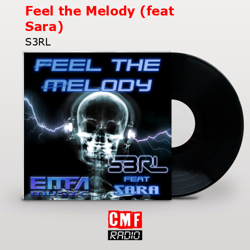 Feel the Melody (feat Sara) – S3RL