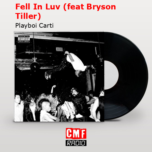 Fell In Luv (feat Bryson Tiller) – Playboi Carti