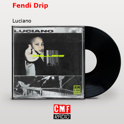 Fendi Drip – Luciano