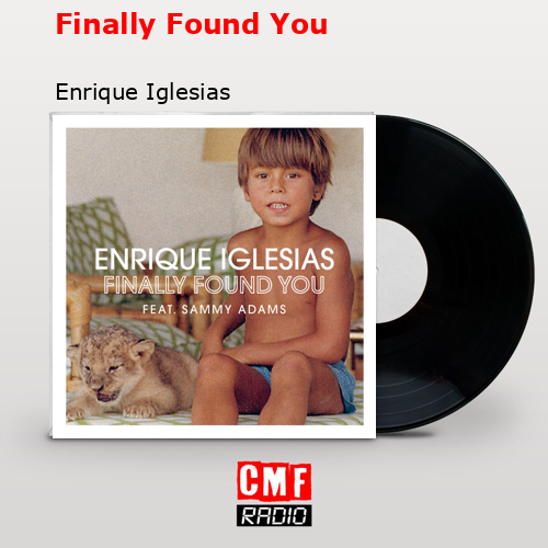 final cover Finally Found You Enrique Iglesias