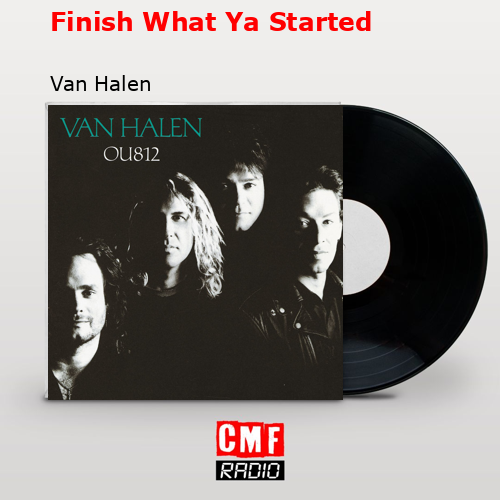 Finish What Ya Started – Van Halen