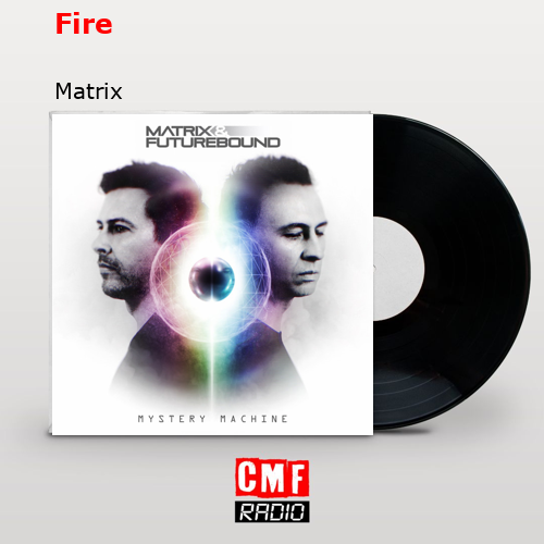 Fire – Matrix