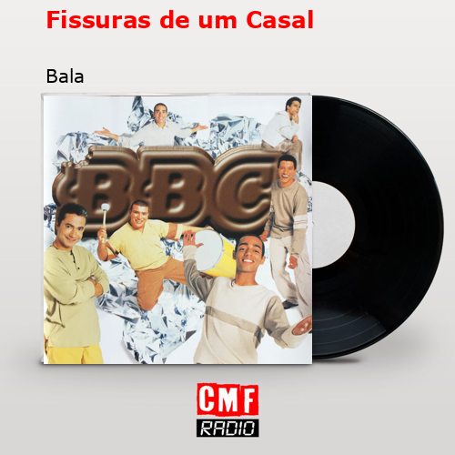 Fissuras de um Casal – Bala