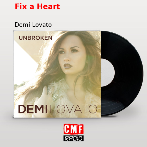 Fix a Heart – Demi Lovato