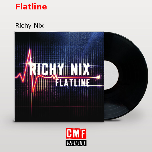 Flatline – Richy Nix