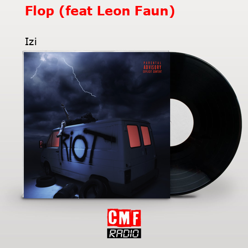 Flop (feat Leon Faun) – Izi