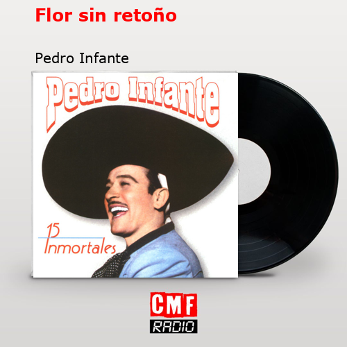 final cover Flor sin retono Pedro Infante