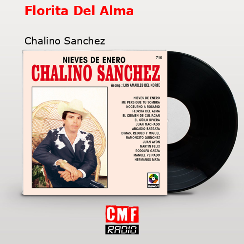 Florita Del Alma – Chalino Sanchez