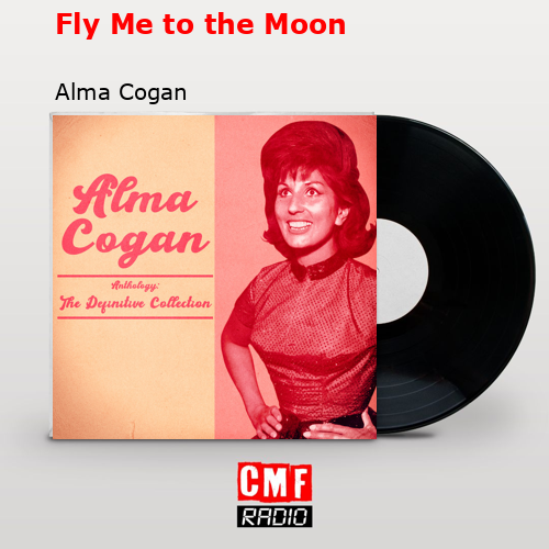 Fly Me to the Moon – Alma Cogan