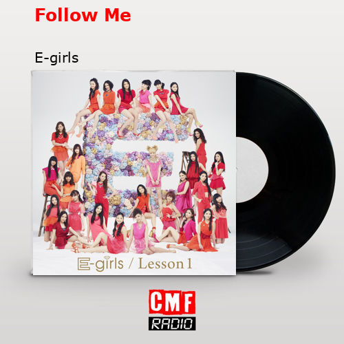 Follow Me – E-girls