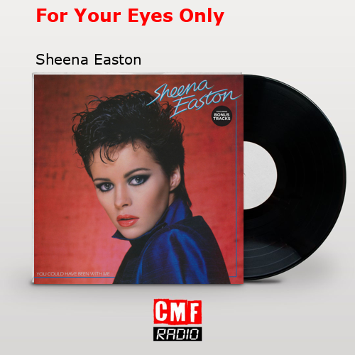 For Your Eyes Only – Sheena Easton