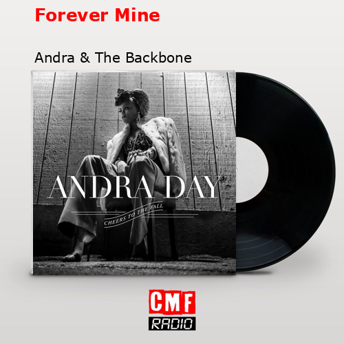 Forever Mine – Andra & The Backbone