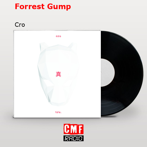Forrest Gump – Cro