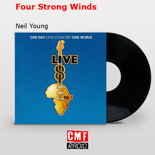Four Strong Winds – Neil Young