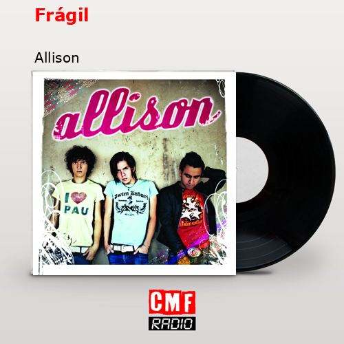 Frágil – Allison