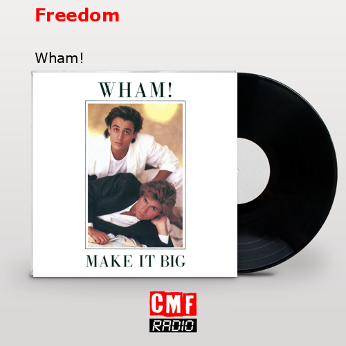 Freedom – Wham!